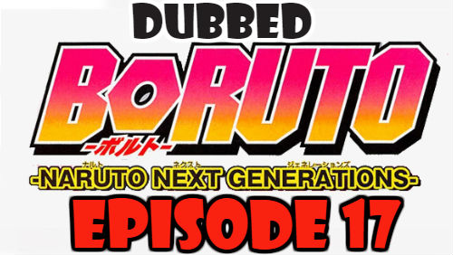 Boruto Episode 17 Dubbed English Free Online