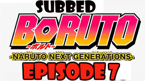 Boruto Episode 7 Subbed English Free Online