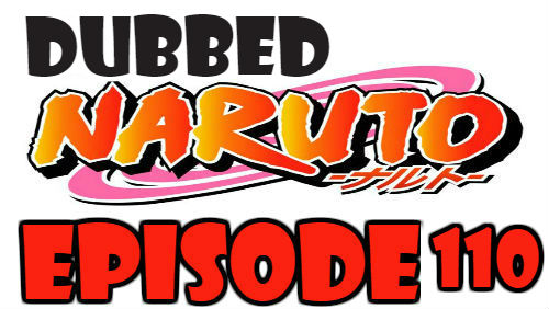 Naruto Episode 110 Dubbed English Free Online