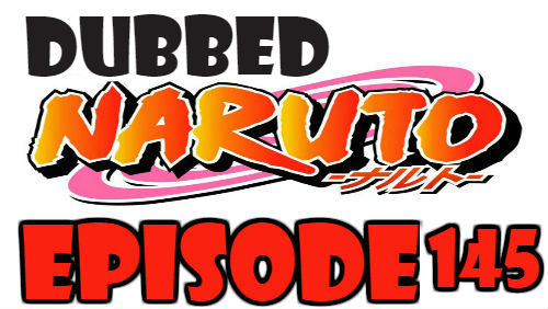 Naruto Episode 145 Dubbed English Free Online