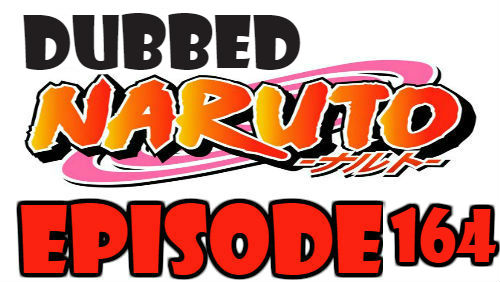 Naruto Episode 164 Dubbed English Free Online