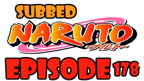 Naruto Episode 178 Subbed English Free Online