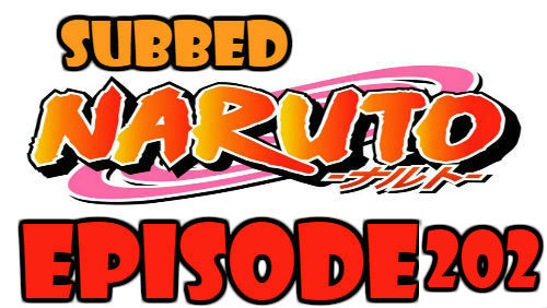 Naruto Episode 202 Subbed English Free Online