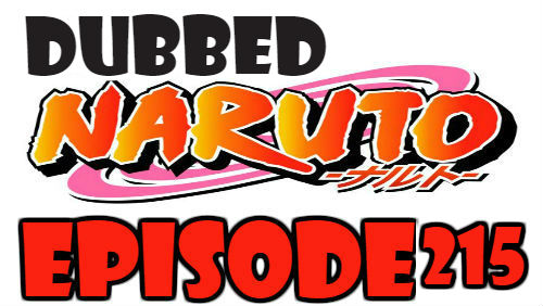 Naruto Episode 215 Dubbed English Free Online