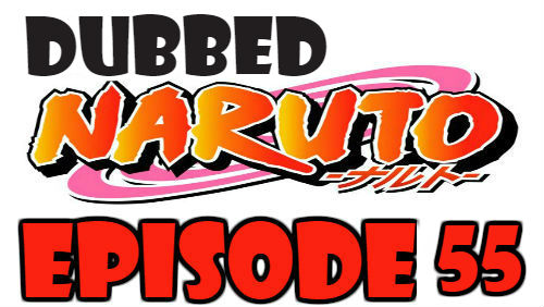 Naruto Episode 55 Dubbed English Free Online