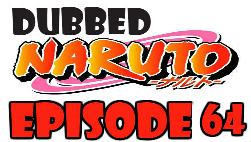 Naruto Episode 64 Dubbed English Free Online