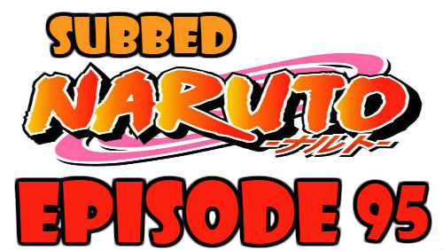 Naruto Episode 95 Subbed English Free Online