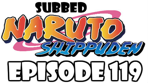 Naruto Shippuden Episode 119 Subbed English Free Online