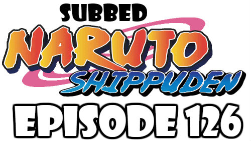 Naruto Shippuden Episode 126 Subbed English Free Online