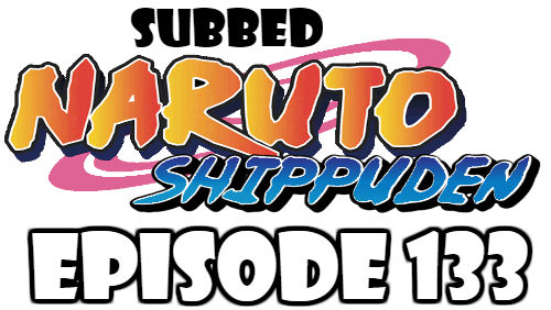 Naruto Shippuden Episode 133 Subbed English Free Online