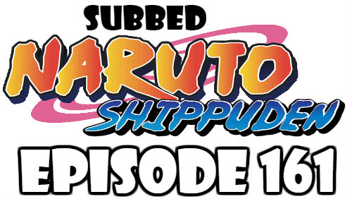 Naruto Shippuden Episode 161 Subbed English Free Online