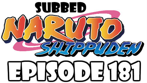 Naruto Shippuden Episode 181 Subbed English Free Online