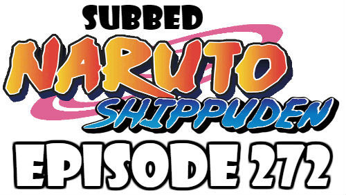 Naruto Shippuden Episode 272 Subbed English Free Online