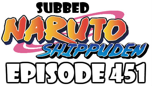 Naruto Shippuden Episode 451 Subbed English Free Online