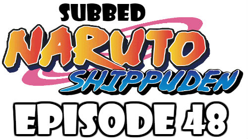 Naruto Shippuden Episode 48 Subbed English Free Online