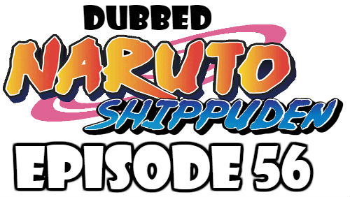 Naruto Shippuden Episode 56 Dubbed English Free Online