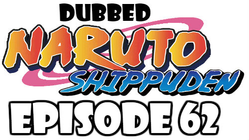 Naruto Shippuden Episode 62 Dubbed English Free Online