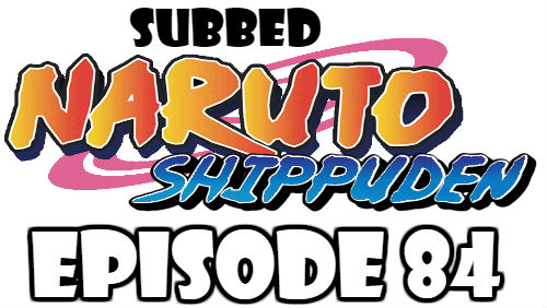 Naruto Shippuden Episode 84 Subbed English Free Online